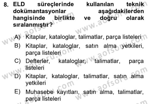 Entegre Lojistik Destek Dersi 2023 - 2024 Yılı (Final) Dönem Sonu Sınav Soruları 8. Soru