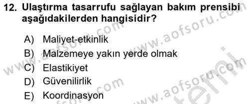 Entegre Lojistik Destek Dersi 2024 - 2025 Yılı (Final) Dönem Sonu Sınav Soruları 12. Soru