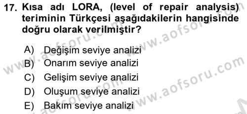 Entegre Lojistik Destek Dersi 2024 - 2025 Yılı (Final) Dönem Sonu Sınav Soruları 17. Soru