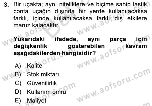 Entegre Lojistik Destek Dersi 2024 - 2025 Yılı (Final) Dönem Sonu Sınav Soruları 3. Soru