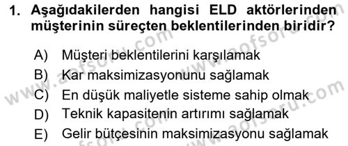 Entegre Lojistik Destek Dersi 2024 - 2025 Yılı Yaz Okulu Sınav Soruları 1. Soru