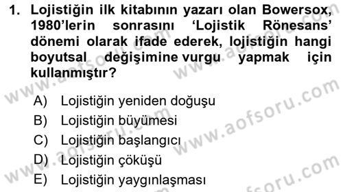 Entegre Lojistik Destek Dersi 2025 - 2026 Yılı (Vize) Ara Sınav Soruları 1. Soru