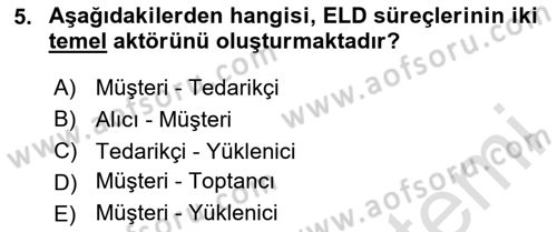 Entegre Lojistik Destek Dersi 2025 - 2026 Yılı (Vize) Ara Sınav Soruları 5. Soru