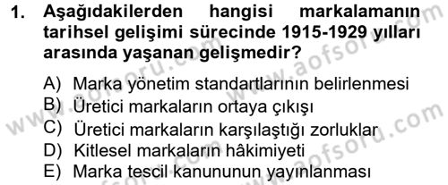 Marka ve Yönetimi Dersi 2012 - 2013 Yılı (Vize) Ara Sınav Soruları 1. Soru