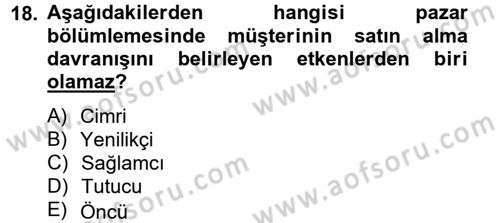 Marka ve Yönetimi Dersi 2012 - 2013 Yılı (Vize) Ara Sınav Soruları 18. Soru