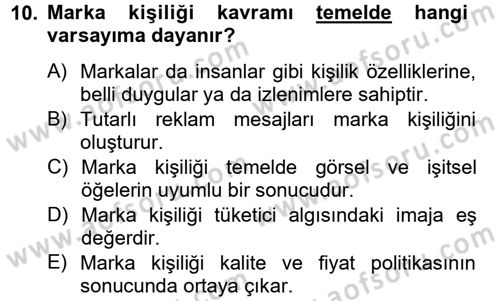 Marka ve Yönetimi Dersi 2012 - 2013 Yılı (Final) Dönem Sonu Sınav Soruları 10. Soru