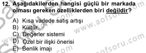 Marka ve Yönetimi Dersi 2012 - 2013 Yılı (Final) Dönem Sonu Sınav Soruları 12. Soru