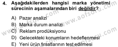 Marka ve Yönetimi Dersi 2013 - 2014 Yılı (Vize) Ara Sınav Soruları 4. Soru