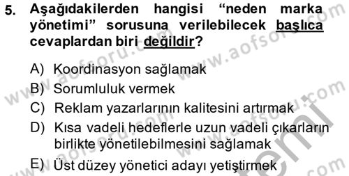 Marka ve Yönetimi Dersi 2013 - 2014 Yılı (Vize) Ara Sınav Soruları 5. Soru