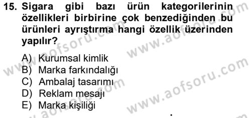 Marka ve Yönetimi Dersi 2013 - 2014 Yılı Tek Ders Sınav Soruları 15. Soru