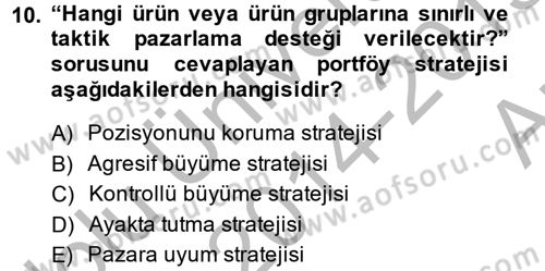 Marka ve Yönetimi Dersi 2014 - 2015 Yılı (Vize) Ara Sınav Soruları 10. Soru