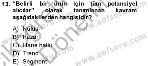Marka ve Yönetimi Dersi 2014 - 2015 Yılı (Vize) Ara Sınav Soruları 13. Soru