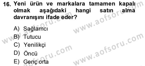 Marka ve Yönetimi Dersi 2014 - 2015 Yılı (Vize) Ara Sınav Soruları 16. Soru