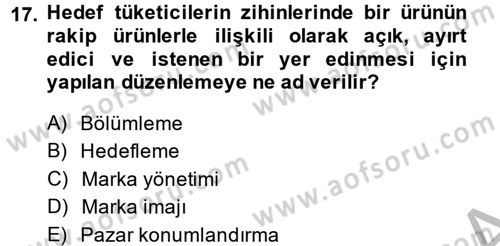 Marka ve Yönetimi Dersi 2014 - 2015 Yılı (Vize) Ara Sınav Soruları 17. Soru