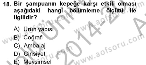 Marka ve Yönetimi Dersi 2014 - 2015 Yılı (Vize) Ara Sınav Soruları 18. Soru