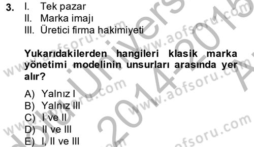 Marka ve Yönetimi Dersi 2014 - 2015 Yılı (Vize) Ara Sınav Soruları 3. Soru