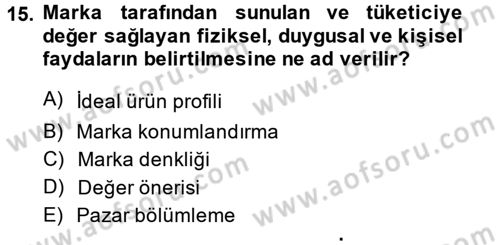 Marka ve Yönetimi Dersi 2014 - 2015 Yılı Tek Ders Sınav Soruları 15. Soru