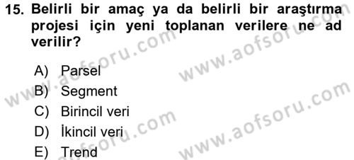 Marka ve Yönetimi Dersi 2015 - 2016 Yılı (Vize) Ara Sınav Soruları 15. Soru