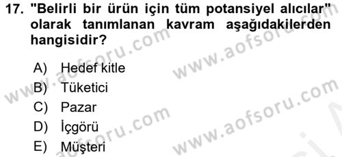 Marka ve Yönetimi Dersi 2015 - 2016 Yılı (Vize) Ara Sınav Soruları 17. Soru