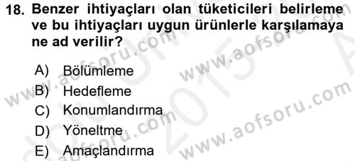 Marka ve Yönetimi Dersi 2015 - 2016 Yılı (Vize) Ara Sınav Soruları 18. Soru