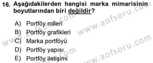 Marka ve Yönetimi Dersi 2015 - 2016 Yılı (Final) Dönem Sonu Sınav Soruları 16. Soru