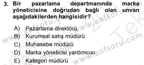 Marka ve Yönetimi Dersi 2015 - 2016 Yılı Tek Ders Sınav Soruları 3. Soru