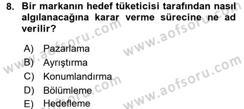 Marka ve Yönetimi Dersi 2015 - 2016 Yılı Tek Ders Sınav Soruları 8. Soru