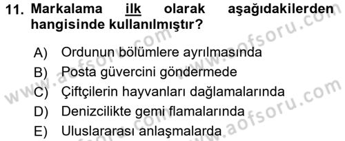 Marka ve Yönetimi Dersi 2016 - 2017 Yılı 3 Ders Sınav Soruları 11. Soru