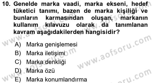 Marka ve Yönetimi Dersi 2016 - 2017 Yılı (Vize) Ara Sınav Soruları 10. Soru