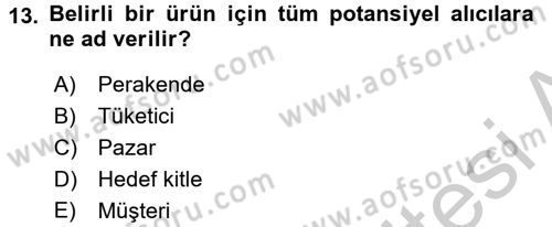 Marka ve Yönetimi Dersi 2016 - 2017 Yılı (Vize) Ara Sınav Soruları 13. Soru