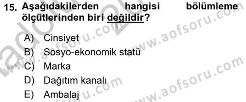 Marka ve Yönetimi Dersi 2016 - 2017 Yılı (Vize) Ara Sınav Soruları 15. Soru