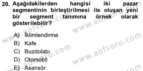 Marka ve Yönetimi Dersi 2016 - 2017 Yılı (Vize) Ara Sınav Soruları 20. Soru