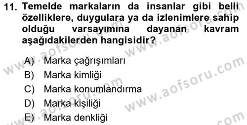 Marka ve Yönetimi Dersi 2016 - 2017 Yılı (Final) Dönem Sonu Sınav Soruları 11. Soru