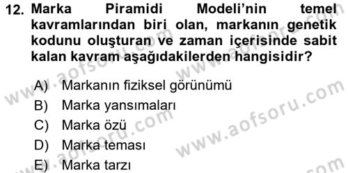 Marka ve Yönetimi Dersi 2016 - 2017 Yılı (Final) Dönem Sonu Sınav Soruları 12. Soru
