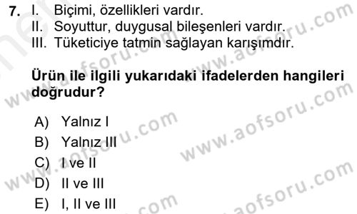 Marka ve Yönetimi Dersi 2017 - 2018 Yılı (Vize) Ara Sınav Soruları 7. Soru
