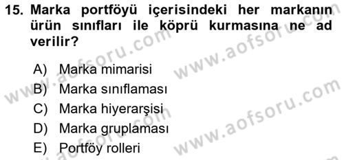 Marka ve Yönetimi Dersi 2018 - 2019 Yılı 3 Ders Sınav Soruları 15. Soru