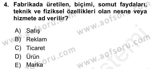 Marka ve Yönetimi Dersi 2018 - 2019 Yılı (Vize) Ara Sınav Soruları 4. Soru