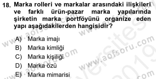 Marka ve Yönetimi Dersi 2018 - 2019 Yılı (Final) Dönem Sonu Sınav Soruları 18. Soru