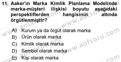 Marka ve Yönetimi Dersi 2020 - 2021 Yılı Yaz Okulu Sınav Soruları 11. Soru