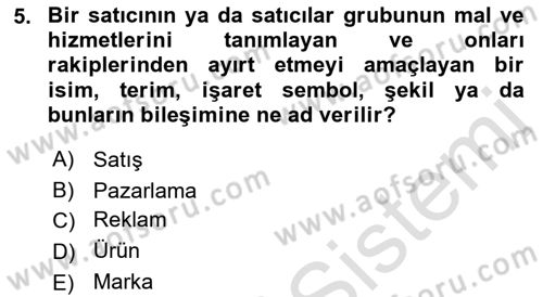 Marka ve Yönetimi Dersi 2021 - 2022 Yılı (Vize) Ara Sınav Soruları 5. Soru