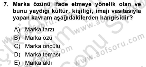 Marka ve Yönetimi Dersi 2021 - 2022 Yılı (Final) Dönem Sonu Sınav Soruları 7. Soru