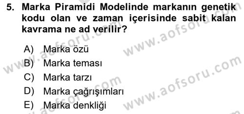 Marka ve Yönetimi Dersi 2023 - 2024 Yılı (Final) Dönem Sonu Sınav Soruları 5. Soru