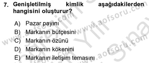 Marka ve Yönetimi Dersi 2023 - 2024 Yılı (Final) Dönem Sonu Sınav Soruları 7. Soru