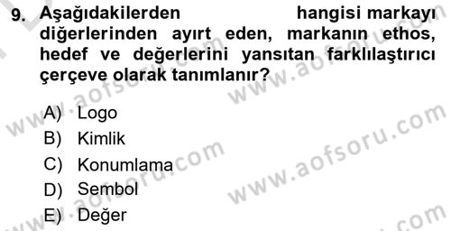 Marka ve Yönetimi Dersi 2023 - 2024 Yılı (Final) Dönem Sonu Sınav Soruları 9. Soru