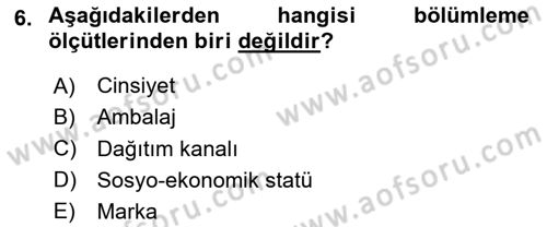 Marka ve Yönetimi Dersi 2023 - 2024 Yılı Yaz Okulu Sınav Soruları 6. Soru