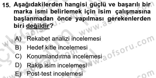 Marka ve Yönetimi Dersi 2024 - 2025 Yılı Yaz Okulu Sınav Soruları 15. Soru