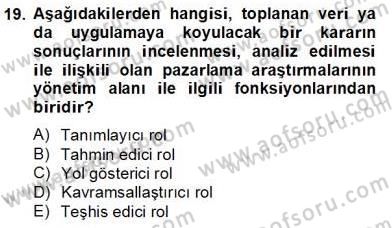 Marka İletişiminde Analiz ve Araştırma 1 Dersi 2012 - 2013 Yılı (Final) Dönem Sonu Sınav Soruları 19. Soru
