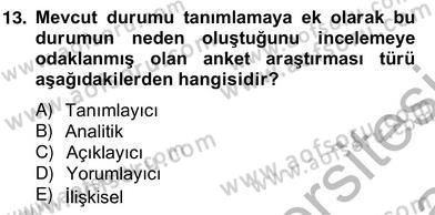 Marka İletişiminde Analiz ve Araştırma 1 Dersi 2013 - 2014 Yılı (Vize) Ara Sınav Soruları 13. Soru
