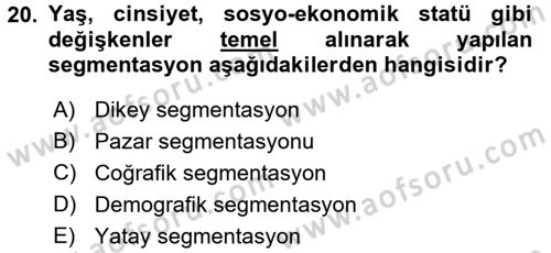 Marka İletişiminde Analiz ve Araştırma 1 Dersi 2017 - 2018 Yılı (Final) Dönem Sonu Sınav Soruları 20. Soru