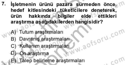 Marka İletişiminde Analiz Ve Araştırma 1 Dersi 2013 - 2014 Yılı (Final) Dönem Sonu Sınav Soruları 7. Soru